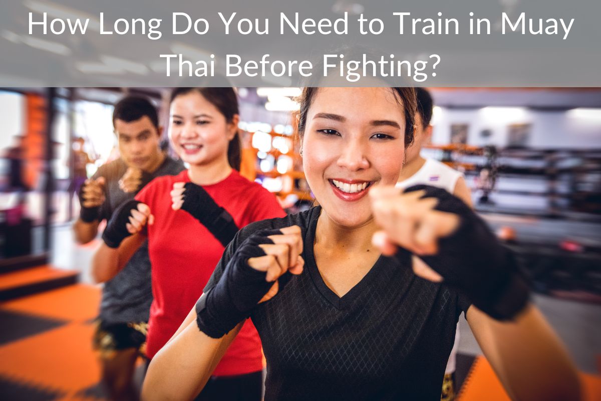 How Long Do You Need to Train in Muay Thai Before Fighting?