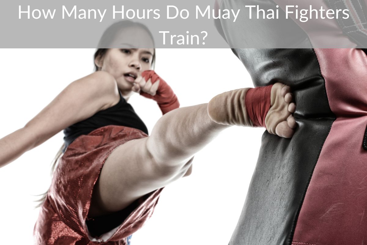 How Many Hours Do Muay Thai Fighters Train?