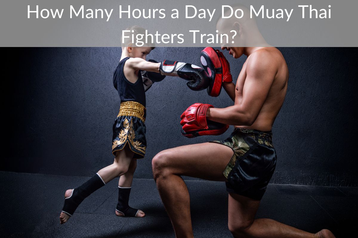 How Many Hours a Day Do Muay Thai Fighters Train?