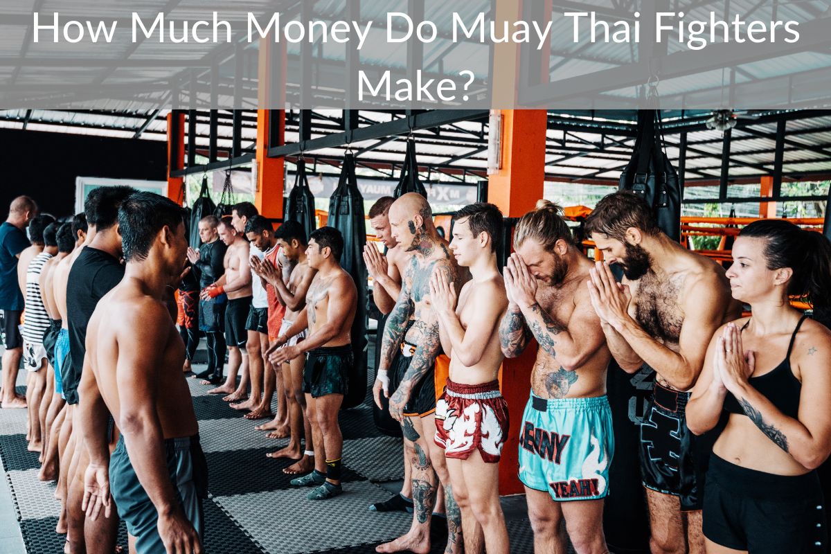 How Much Money Do Muay Thai Fighters Make?